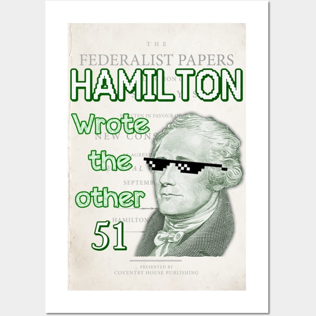 Hamilton wrote the other 51 Wall Art by DebHarley